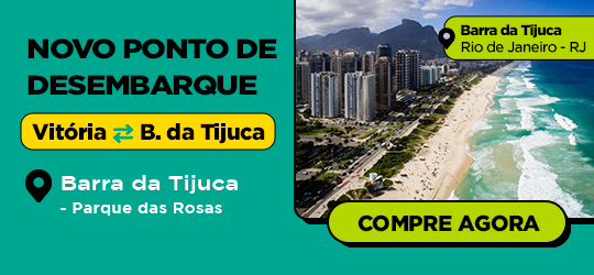 Novo ponto de embarque Vitória para B. da Tijuca, Parque das Rosas clique e compre agora;